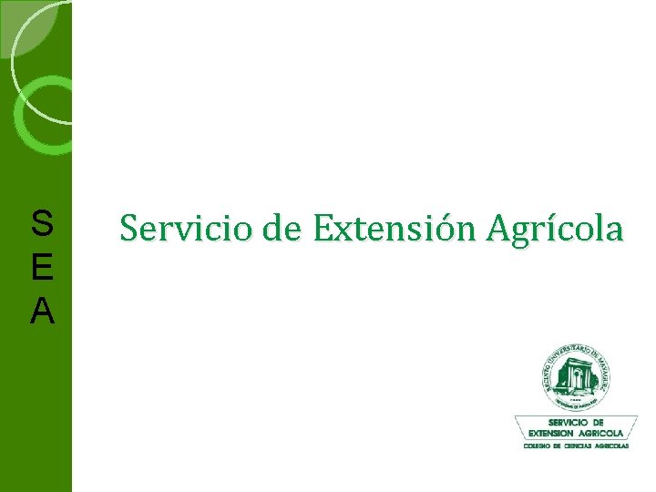 S E A Servicio de Extensión Agrícola 
