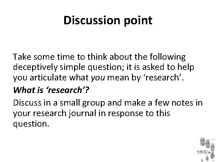 Discussion point Take some time to think about the following deceptively simple question; it