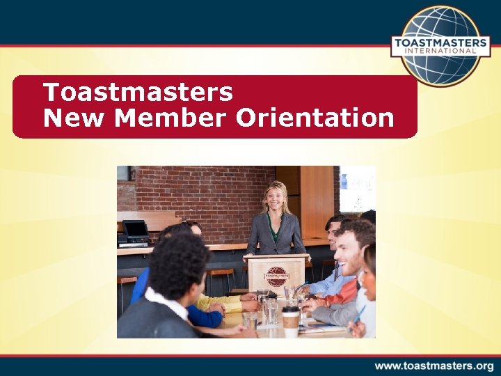 Toastmasters New Member Orientation 