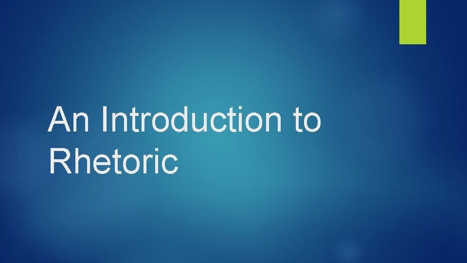 An Introduction to Rhetoric 