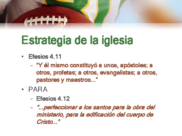 Estrategia de la iglesia • Efesios 4. 11 – “Y él mismo constituyó a Estrategia de la iglesia • Efesios 4. 11 – “Y él mismo constituyó a