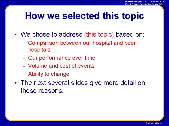 Toolkit for Using the AHRQ Quality Indicators How to Improve Hospital Quality and Safety