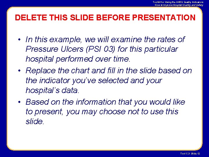 Toolkit for Using the AHRQ Quality Indicators How to Improve Hospital Quality and Safety