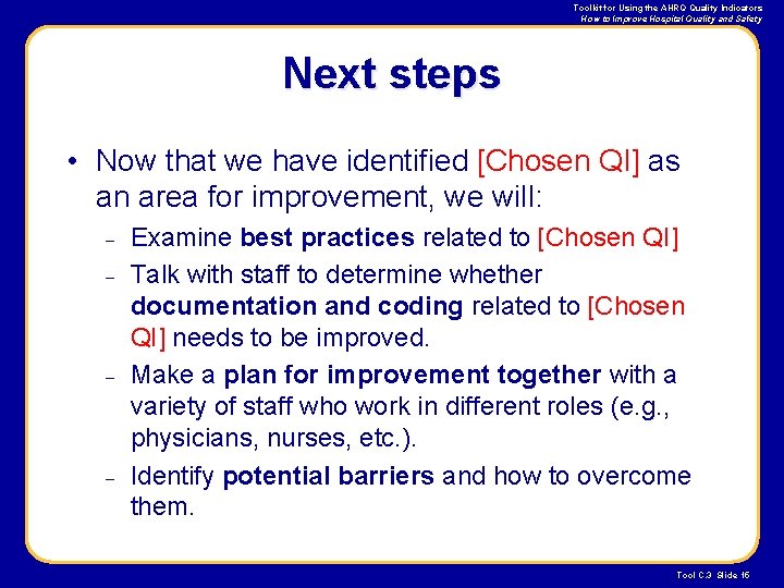 Toolkit for Using the AHRQ Quality Indicators How to Improve Hospital Quality and Safety