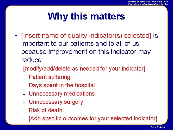 Toolkit for Using the AHRQ Quality Indicators How to Improve Hospital Quality and Safety