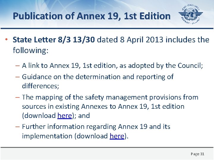 Publication of Annex 19, 1 st Edition • State Letter 8/3 13/30 dated 8