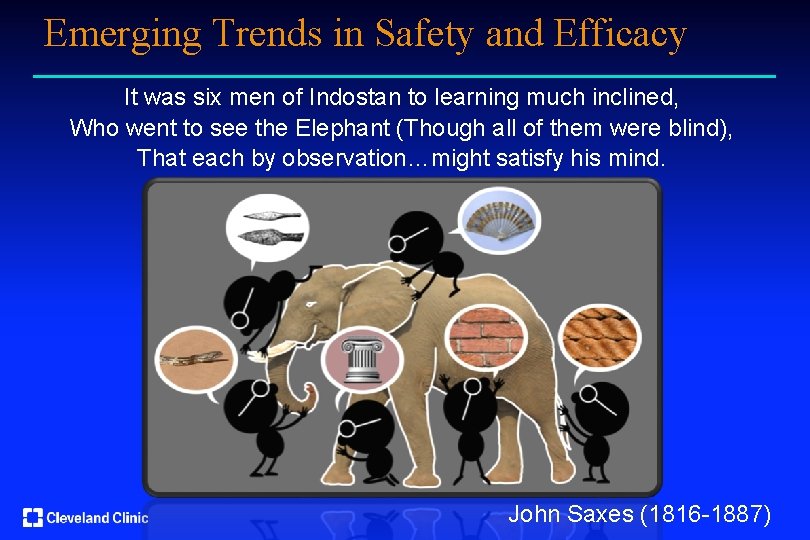 Emerging Trends in Safety and Efficacy It was six men of Indostan to learning