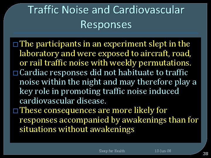 Traffic Noise and Cardiovascular Responses � The participants in an experiment slept in the Traffic Noise and Cardiovascular Responses � The participants in an experiment slept in the