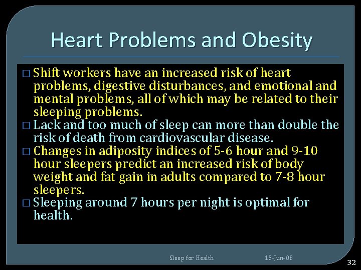 Heart Problems and Obesity � Shift workers have an increased risk of heart problems, Heart Problems and Obesity � Shift workers have an increased risk of heart problems,
