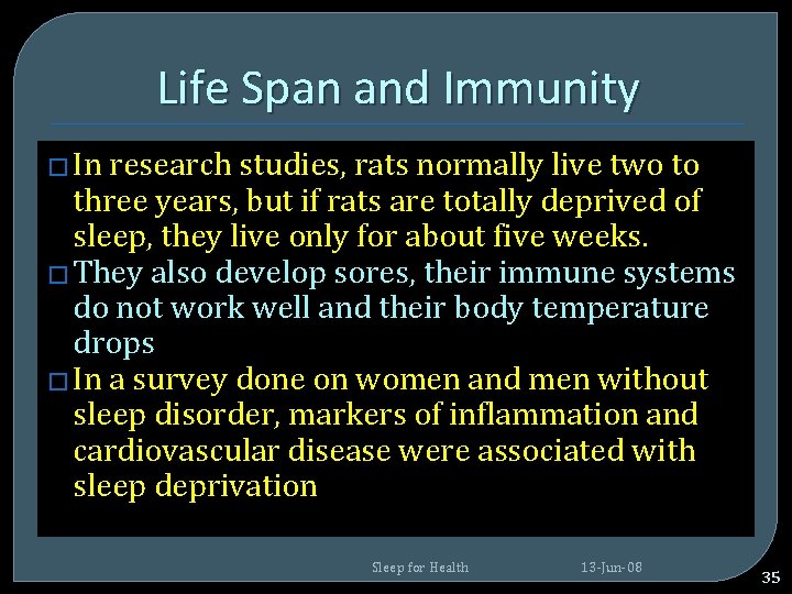 Life Span and Immunity � In research studies, rats normally live two to three Life Span and Immunity � In research studies, rats normally live two to three