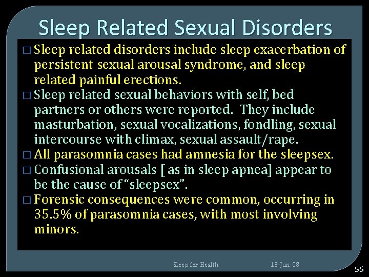 Sleep Related Sexual Disorders � Sleep related disorders include sleep exacerbation of persistent sexual Sleep Related Sexual Disorders � Sleep related disorders include sleep exacerbation of persistent sexual