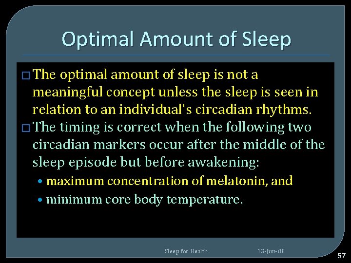 Optimal Amount of Sleep � The optimal amount of sleep is not a meaningful Optimal Amount of Sleep � The optimal amount of sleep is not a meaningful