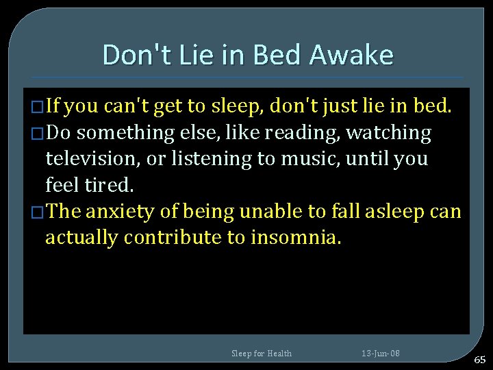Don't Lie in Bed Awake �If you can't get to sleep, don't just lie Don't Lie in Bed Awake �If you can't get to sleep, don't just lie
