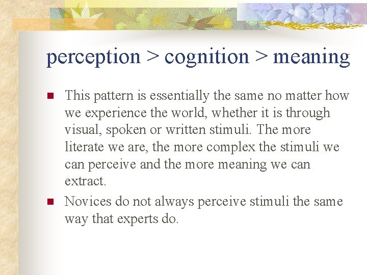 perception > cognition > meaning n n This pattern is essentially the same no