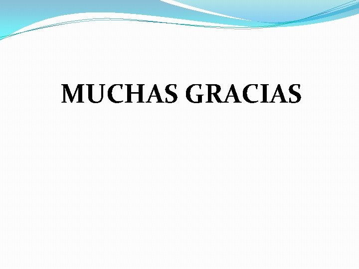 MUCHAS GRACIAS 