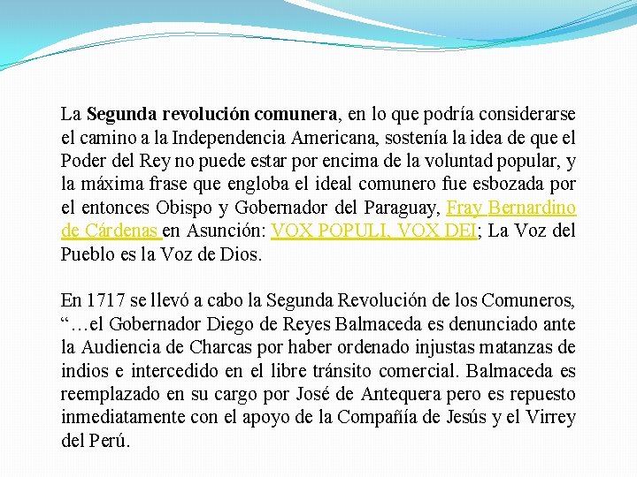 La Segunda revolución comunera, en lo que podría considerarse el camino a la Independencia