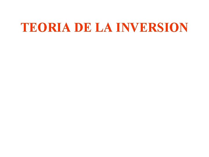 TEORIA DE LA INVERSION 