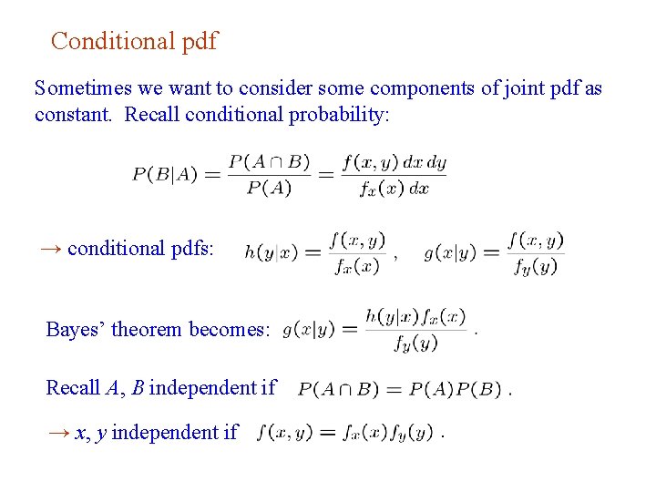 Conditional pdf Sometimes we want to consider some components of joint pdf as constant.