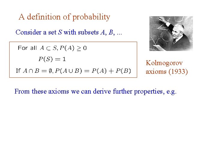 A definition of probability Consider a set S with subsets A, B, . .