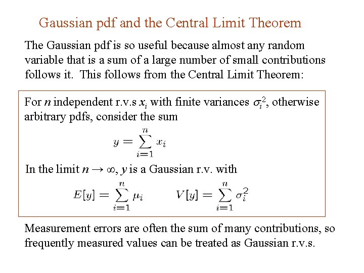 Gaussian pdf and the Central Limit Theorem The Gaussian pdf is so useful because