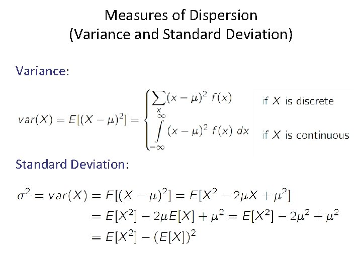 Measures of Dispersion (Variance and Standard Deviation) Variance: Standard Deviation: 