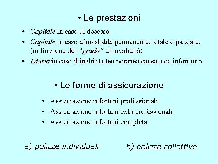  • Le prestazioni • Capitale in caso di decesso • Capitale in caso
