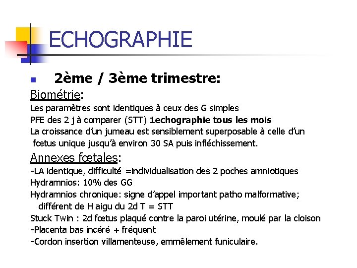ECHOGRAPHIE n 2ème / 3ème trimestre: Biométrie: Les paramètres sont identiques à ceux des
