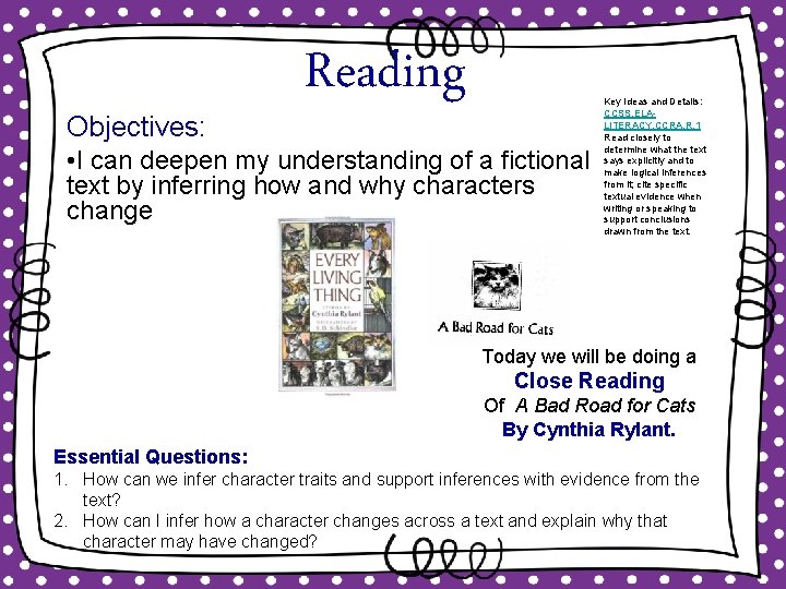 Objectives: Reading • I can deepen my understanding of a fictional text by inferring