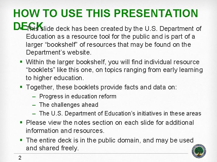 HOW TO USE THIS PRESENTATION DECK § This slide deck has been created by
