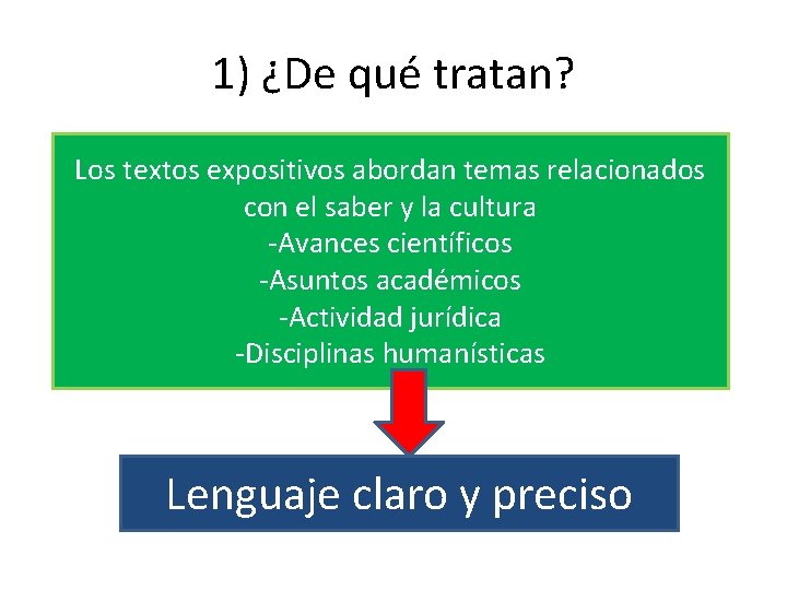 1) ¿De qué tratan? Los textos expositivos abordan temas relacionados con el saber y 1) ¿De qué tratan? Los textos expositivos abordan temas relacionados con el saber y