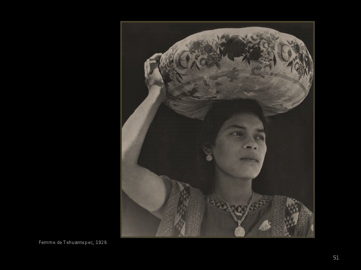 Femme de Tehuantepec, 1929. 51 