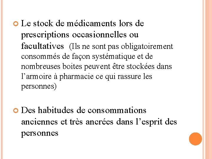  Le stock de médicaments lors de prescriptions occasionnelles ou facultatives (Ils ne sont