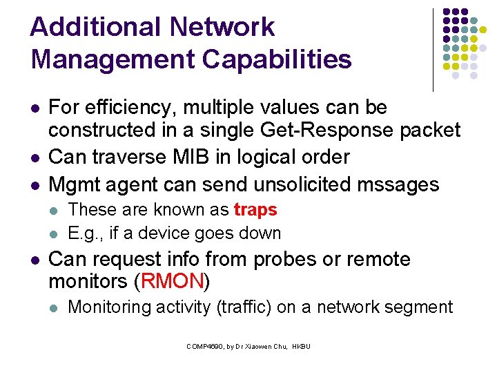 Additional Network Management Capabilities l l l For efficiency, multiple values can be constructed