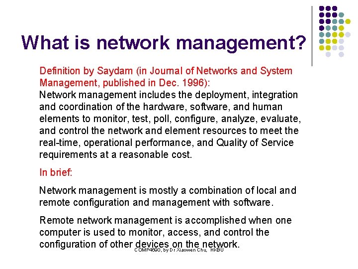 What is network management? Definition by Saydam (in Journal of Networks and System Management,