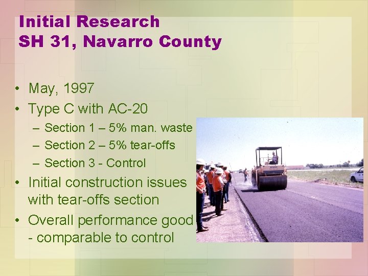 Initial Research SH 31, Navarro County • May, 1997 • Type C with AC-20