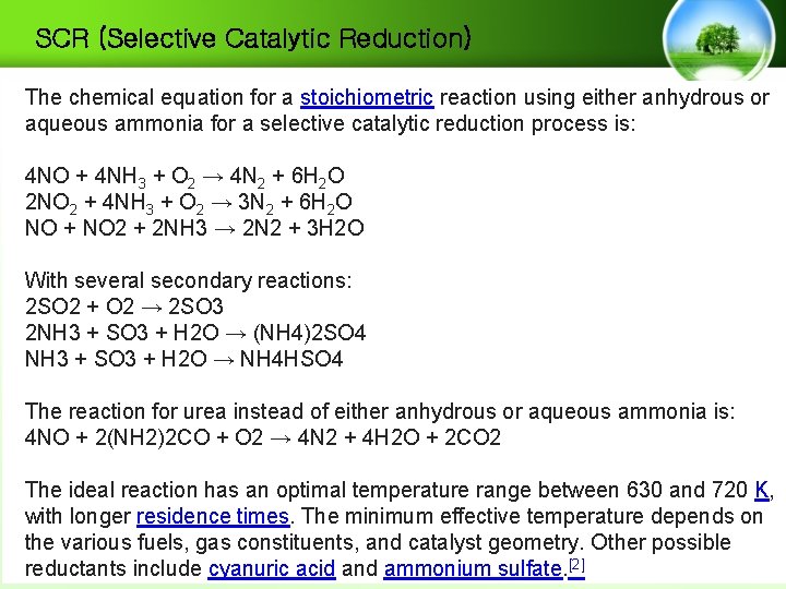 SCR (Selective Catalytic Reduction) The chemical equation for a stoichiometric reaction using either anhydrous