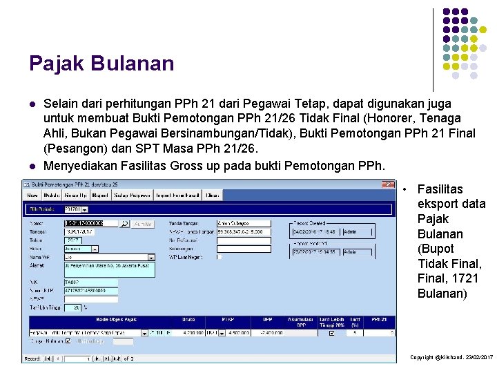 Pajak Bulanan l l Selain dari perhitungan PPh 21 dari Pegawai Tetap, dapat digunakan