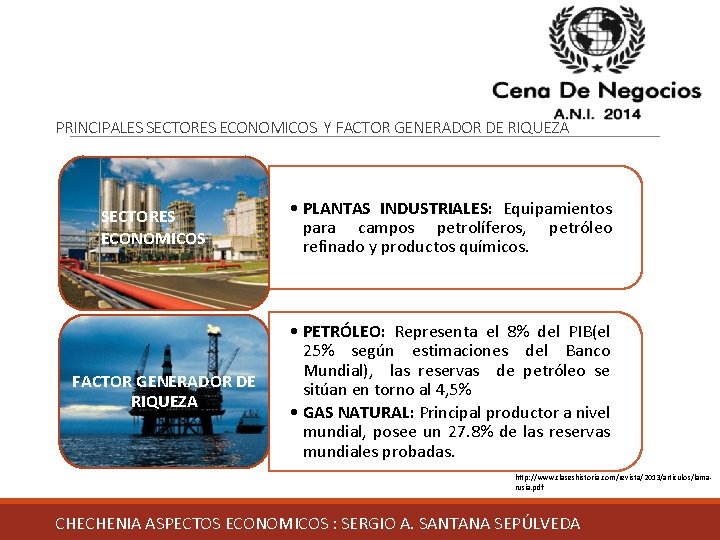 PRINCIPALES SECTORES ECONOMICOS Y FACTOR GENERADOR DE RIQUEZA SECTORES ECONOMICOS FACTOR GENERADOR DE RIQUEZA