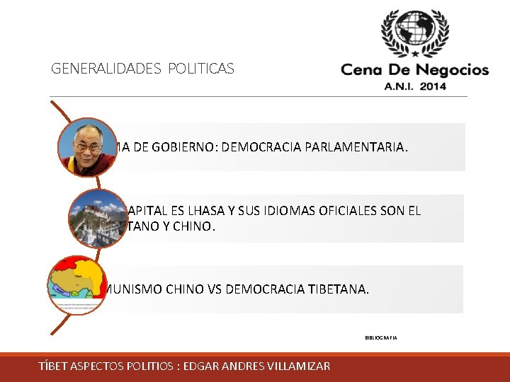 GENERALIDADES POLITICAS FORMA DE GOBIERNO: DEMOCRACIA PARLAMENTARIA. SU CAPITAL ES LHASA Y SUS IDIOMAS