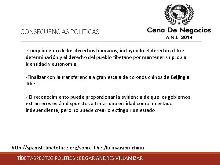 CONSECUENCIAS POLITICAS -Cumplimiento de los derechos humanos, incluyendo el derecho a libre determinación y