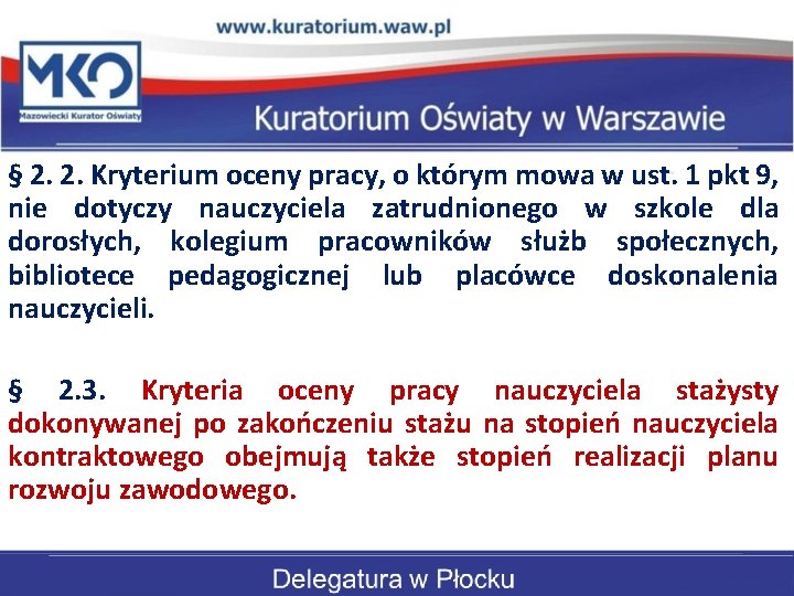 § 2. 2. Kryterium oceny pracy, o którym mowa w ust. 1 pkt 9,