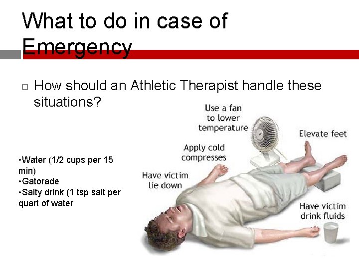 What to do in case of Emergency How should an Athletic Therapist handle these