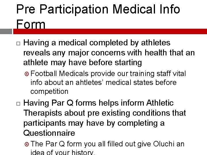 Pre Participation Medical Info Form Having a medical completed by athletes reveals any major