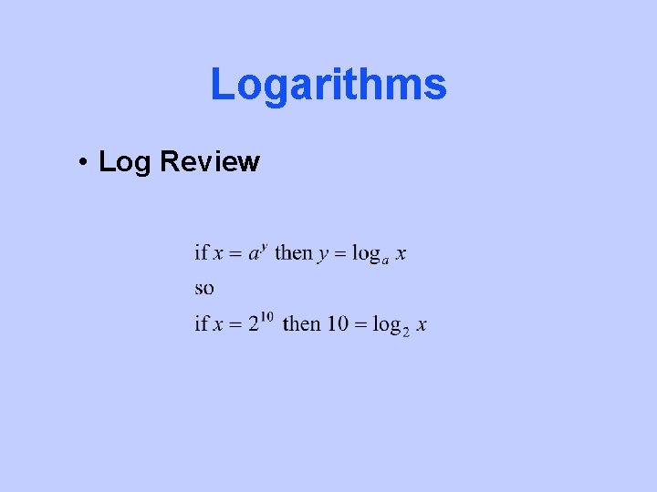 Logarithms • Log Review 