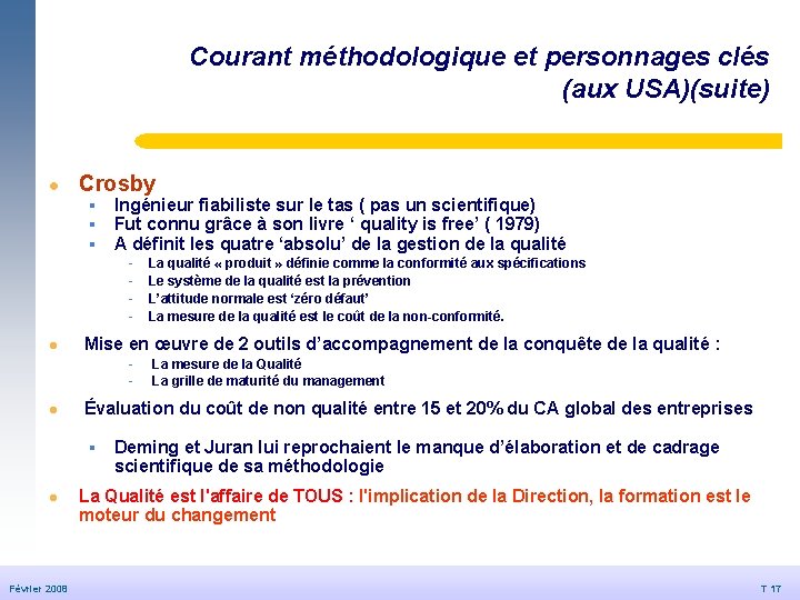 Courant méthodologique et personnages clés (aux USA)(suite) l Crosby © Dédale 2007 § § Courant méthodologique et personnages clés (aux USA)(suite) l Crosby © Dédale 2007 § §
