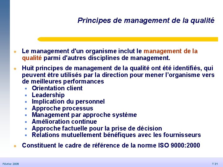 Principes de management de la qualité l © Dédale 2007 l l Février 2008 Principes de management de la qualité l © Dédale 2007 l l Février 2008