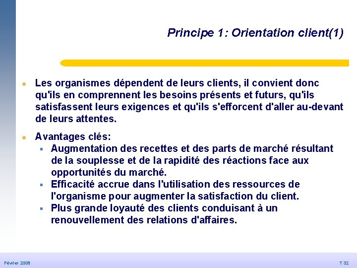 Principe 1: Orientation client(1) © Dédale 2007 l l Février 2008 20/09/2006 Les organismes Principe 1: Orientation client(1) © Dédale 2007 l l Février 2008 20/09/2006 Les organismes