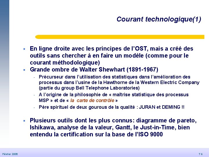 Courant technologique(1) En ligne droite avec les principes de l’OST, mais a créé des Courant technologique(1) En ligne droite avec les principes de l’OST, mais a créé des