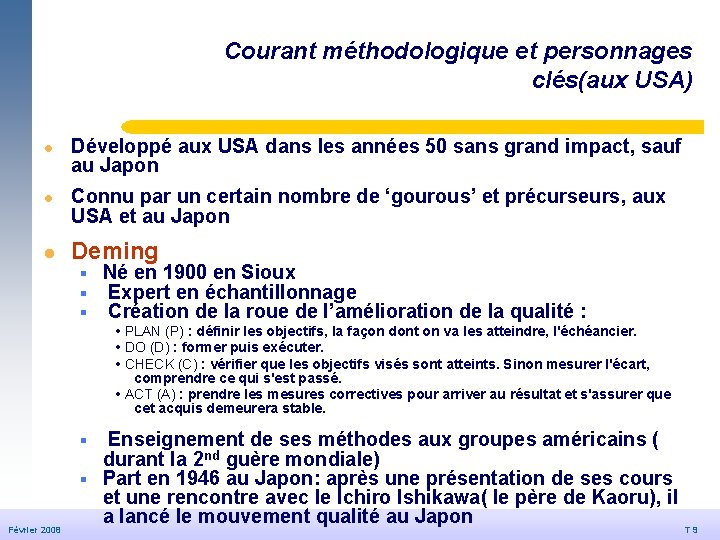 Courant méthodologique et personnages clés(aux USA) l © Dédale 2007 l l Développé aux Courant méthodologique et personnages clés(aux USA) l © Dédale 2007 l l Développé aux