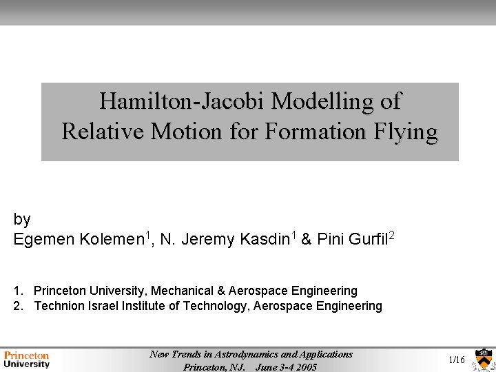 Hamilton-Jacobi Modelling of Relative Motion for Formation Flying by Egemen Kolemen 1, N. Jeremy